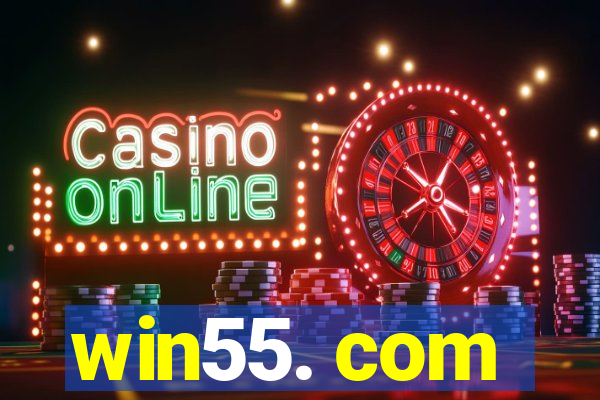 win55. com